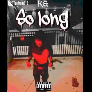 KG So Long (Official Audio) (Explicit)