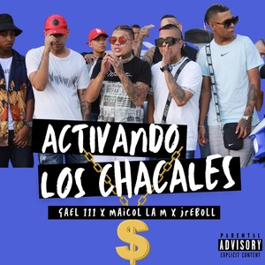 Activando los Chacales (Explicit)