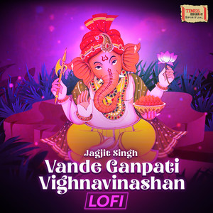 Vande Ganpati Vighnavinashan (LoFi)
