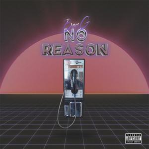 No Reason (Explicit)