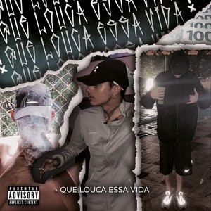 Que Louca Essa Vida (Explicit)