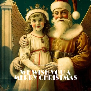 We Wish You a Merry Christmas