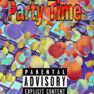 Party Time (Explicit)