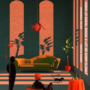 Kabhi Jo Badal Barse x Let Me Down Slowly