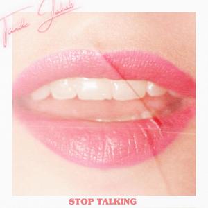 Stop Talking