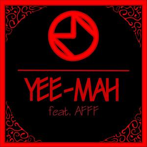 YEE-MAH (feat. AFFF)