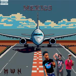 Mexico (feat. Bakkwood Redd & MWN Jay) [Explicit]