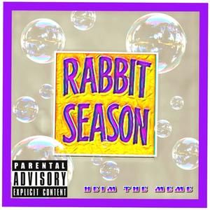 Rabbit Season (Explicit)