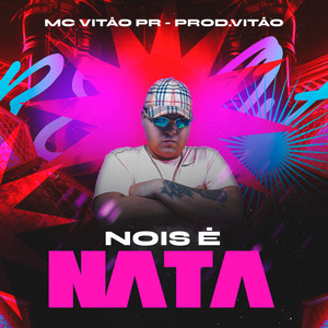 Nois é Nata (Explicit)