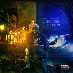 Life Use To Be Simple (Explicit)