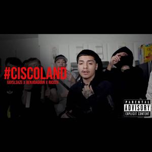 #CISCOLAND (feat. XAYSL3AZE & RICO2X) (Radio Edit|Explicit)