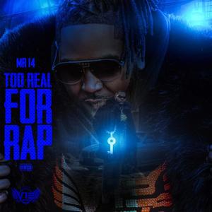 Too Real For Rap (Explicit)