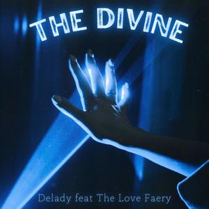 The Divine (feat. The Love Faery)