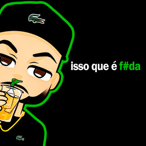 Isso Que É Foda (Explicit)