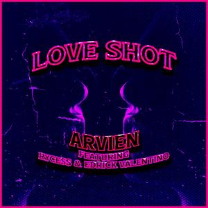 Love Shot (feat. Rycess & Edrick Valentino) (Explicit)