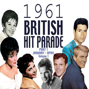 The 1961 British Hit Parade: The B Sides Pt. 1 Vol. 1
