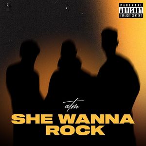 she wanna rock (Explicit)