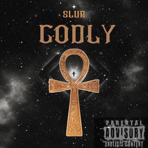 Godly (Explicit)