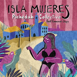 Isla Mujeres (feat. Emannuel Chopis)