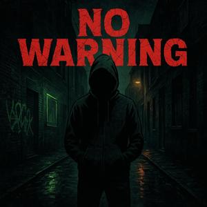 No Warning (Explicit)