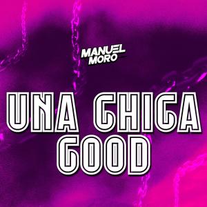 Una chica good (techengue)