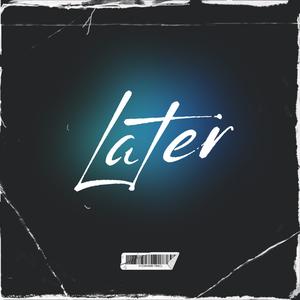 Later (Explicit)