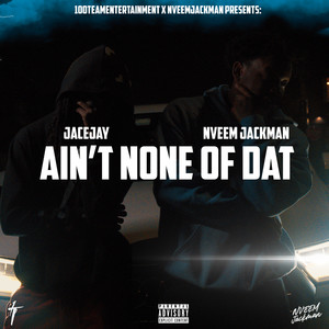 AIN'T NONE OF DAT (Explicit)