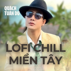 Lofi Chill Miền Tây