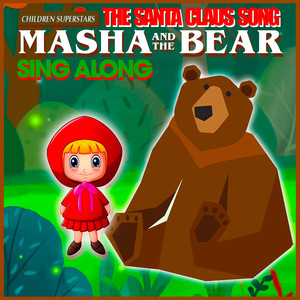 The Santa Claus Song (Masha and the Bear Sing Along)