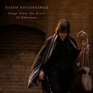 Songs From The Pearl of Khorasan