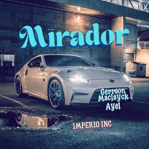 Mirador (feat. Ayel) (CAPSUL-ON MIUSIK INC) (Explicit)