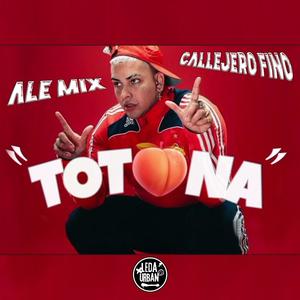 TOTONA CALLEJERO FINO, ALE MIX (REMIX)