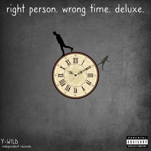 right. person. wrong. time. deluxe. (Explicit)