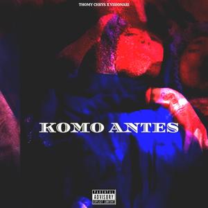 KOMO ANTES (Explicit)