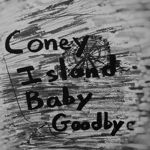 Coney Island Baby Goodbye