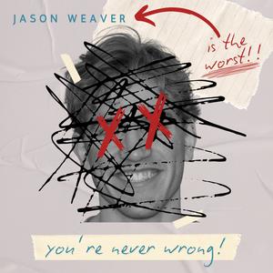 you're never wrong! (Explicit)