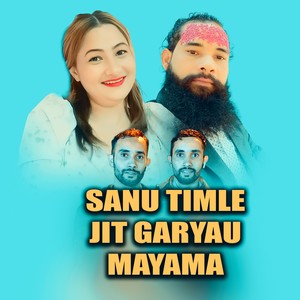 SANU TIMLE JIT GARYAU MAYAMA (Live)