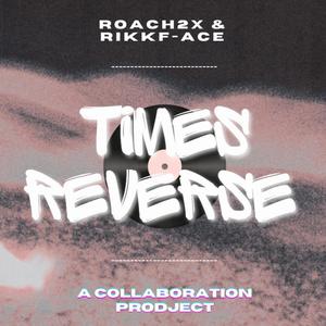 TIMES REVERSE (Explicit)