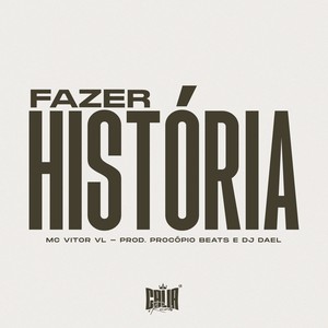 Fazer História (Explicit)