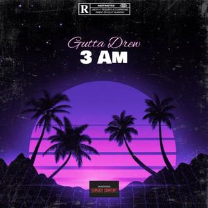 3 Am (Explicit)