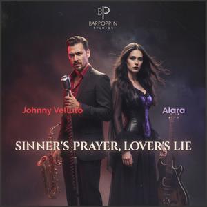 Sinner's Prayer, Lover's Lie (feat. Alara)