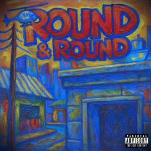 Round & Round (feat. UchiieBaby) (Explicit)