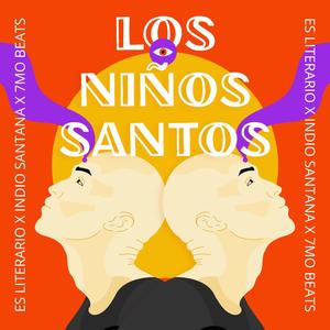 Los Niños Santos (feat. Indio Santana) (Explicit)