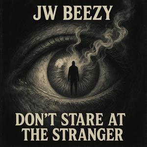 Don't stare at the stranger