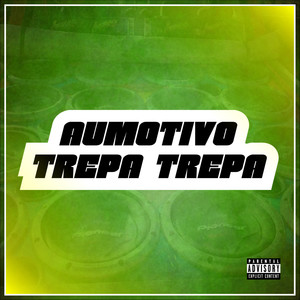 Automotivo Trepa Trepa (Explicit)
