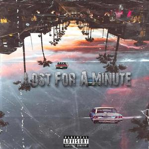 Lost for a Minute (Explicit)