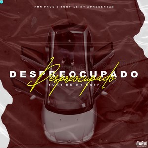 Desprecupado (Explicit)