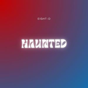 Haunted (8D Audio|Explicit)