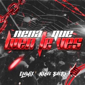 Nena Que Bien Te Ves (feat. Nahue Buera)