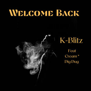Welcome Back (feat. Creeem & Dig Dug) [Explicit]